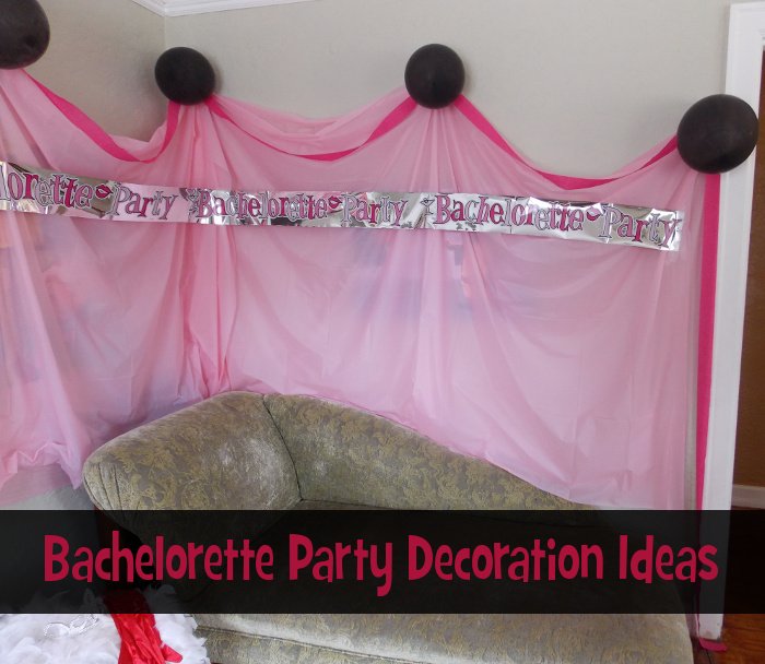 Bachelorette Party Decoration Ideas