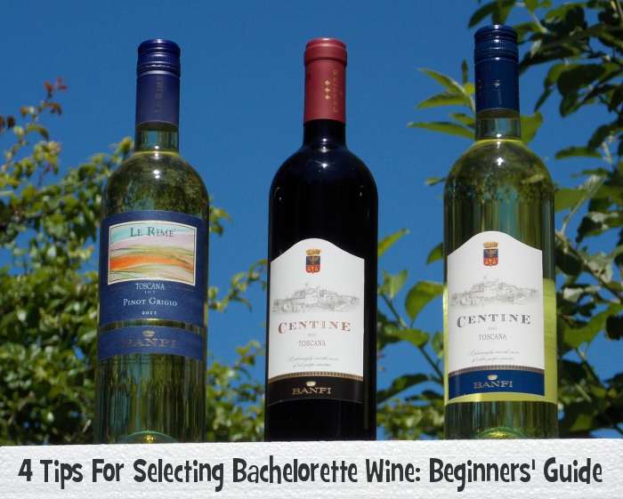 4 Tips For Selecting Bachelorette Wine: Beginners' Guide